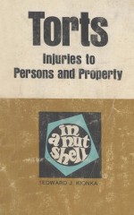 TORTS  IN A NUTSHELL  IN<em>J</em>URIES TO PERSONS AND PROPERTY