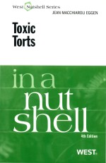 TOXIC TORTS  IN <em>A</em> NUTSHELL  <em>FOURTH</em> <em>EDITION</em>