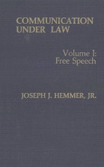 COMMUNICATION UNDER LAW  VOLUME I:FREE SPEECH