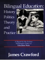 BILINGUAL EDUCATION：HISTORY POLITICS <em>THEORY</em> <em>AND</em> <em>PRACTICE</em>