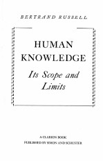 HUMAN <em>KNOWLEDGE</em> ITS SCOPE AND LIMITS