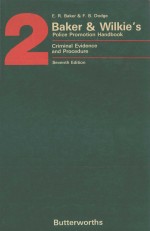 POLICE PROMOTION HANDBOOKS  2  <em>CRIMINAL</em> EVIDENCE AND <em>PROCEDURE</em>  SEVENTH <em>EDITION</em>