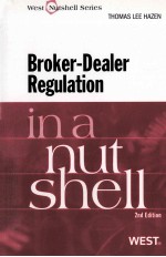 B<em>R</em>OKE<em>R</em>-DEALE<em>R</em> <em>R</em>EGULATION  IN A NUTSHELL  SECOND EDITION