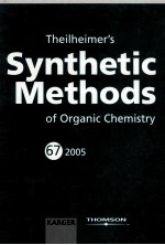THEILHEIMER'S SYNTHETIC <em>METHODS</em> <em>OF</em> ORGANIC CHEMISTRY VOL.67 2005
