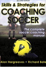 <em>SKILLS</em> AND STRATEGIES <em>FOR</em> COACHING SOCCER SECOND EDITION