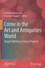CRIME <em>IN</em> THE ART AND ANTIQUITIES WORLD  ILLEGAL TRAFFICK<em>IN</em>G <em>IN</em> CULTURAL PROPERTY