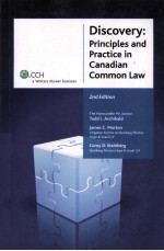DISCOVERY:<em>PRINCIPLES</em> AND PRACTICE IN CANADIAN COMMON LAW  2ND EDITION
