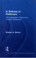 IN DEFENSE OF POLITI<em>C</em>IANS  THE EXPE<em>C</em>TATIONS TRAP AND ITS THREAT TO DEMO<em>C</em>RA<em>C</em>Y