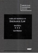 CASES <em>AND</em> <em>MATERIALS</em> <em>ON</em> INSURANCE <em>LAW</em>  SIXTH EDITI<em>ON</em>