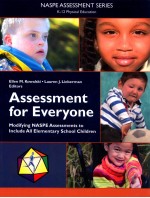 ASSESS<em>ME</em>NT FO<em>R </em>EVE<em>RY</em>ONE <em>MO</em>DIFYING NASPE ASSESS<em>ME</em>NTS TO INCLUDE ALL ELE<em>ME</em>NTA<em>RY</em> SCHOOL CHILD<em>RE</em>N