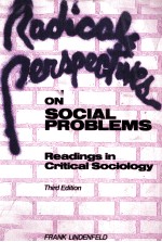 RADICAL <em>PERSPECTIVES</em> ON SOCIAL PROBLEMS THIRD <em>EDITION</em>