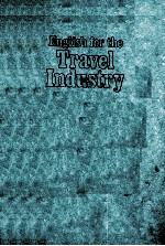 ENGLISH <em>FOR</em> <em>THE</em> TRAVEL INDUSTRY