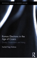 ROMAN ELECTIONS <em>IN</em> THE <em>AGE</em> <em>OF</em> CICERO  SOCIETY