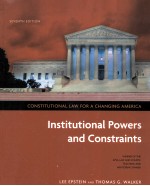 CONSTITUTIONAL LAW FO<em>R</em> A CHANGING AME<em>R</em>ICA  INSTITUTIONAL POWE<em>R</em>S AND CONST<em>R</em>AINTS  SEVENTH EDITION