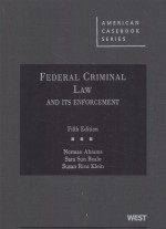 FEDERAL <em>CRIMINAL</em> LAW  AND ITS ENFORCEMENT  <em>FIFTH</em> <em>EDITION</em>