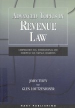 ADVANCED <em>TOPICS</em> <em>IN</em> REVENUE LAW
