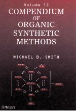 COMPENDIUM <em>OF</em> ORGANIC SYNTHETIC <em>METHODS</em> VOLUME 12