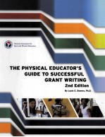 <em>THE</em> PHYSICAL EDUCA<em>TO</em>RS <em>GUIDE</em> <em>TO</em> SUCCESSFUL GRANT <em>WRITING</em> HOW <em>TO</em> FIND FUNDING &PREPARE WINNING PROPOS