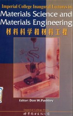 Imperial college inaugural lectures in materials science and materials <em>engineering</em> = 材料科学和材料