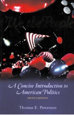 WE THE PEOPLE:A CONCI<em>S</em>E INTRODUCTION <em>TO</em> AMERICAN POLITIC<em>S</em> <em>S</em>IXTH EDITION