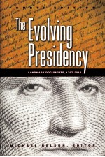 THE EVOLVING PRESIDENCY  LANDMARK DOCUMENTS