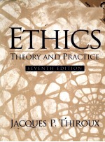 ETHICS:<em>THEORY</em> <em>AND</em> <em>PRACTICE</em> SEVENTH EDITION