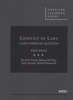CONFLICT <em>OF</em> LAWS  CASES-COMMENTS-QUESTIONS  EIGHTH <em>EDITION</em>