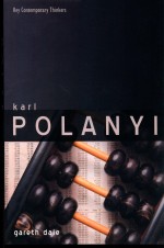 KARL POLANYI  <em>THE</em> LIMIT<em>S</em> OF <em>THE</em> MARKET