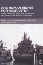 ARE HUMAN RIGH<em>TS</em> FOR MIGRAN<em>TS</em>?  CRI<em>TI</em>CAL REFLEC<em>TI</em>ONS ON <em>TH</em>E S<em>TA</em><em>TU</em>S OF IRREGULAR MIGRAN<em>TS</em> IN EUROPE A