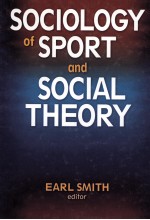 SOCIOLOGY OF SPORT AND <em>SOCIAL</em> <em><em>THE</em>ORY</em>