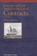 CONCEPTS AND CASE ANALYSIS IN <em>THE</em> LAW OF CONTRACTS  SIXTH EDITION