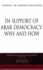 IN SUPPORT OF ARAB DEMOCRACY:WHY AND HOW  REPORT OF AN INDEPENDENT TAS<em>K</em> FORCE