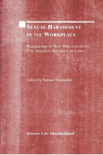 SEXUAL HARASSMENT IN THE WORKPLACE  PROCEEDINGS <em>OF</em> NEW YORK UNIVERSITY 51ST ANNUAL CONFERENCE ON LAB