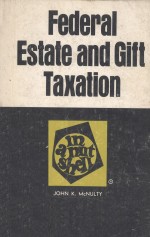 FEDERAL ESTATE AND GIFT TAXATION  IN A NUTSHELL  SECOND <em>EDITION</em>