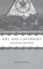 ART <em>AND</em> COPYRIGHT  <em>SECOND</em> <em>EDITION</em>