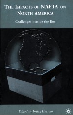 THE IMPACTS <em>OF</em> NAFTA ON NORTH AMERICA  CHALLENGES OUTSIDE THE BOX
