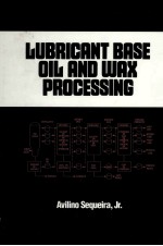 LUBRICANT BASE OIL <em>AND</em> WAX <em>PROCESSING</em>