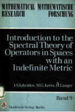 <em>INTRODUCTION</em> TO THE SPECTRAL THEORY OF OPERATORS IN SPACES WITH AN INDEFINITE METRIC