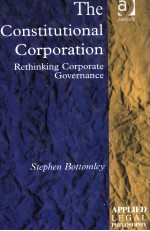 THE <em>C</em>ONSTITUTIONAL <em>C</em>ORPORATION  RETHINKING <em>C</em>ORPORATE GOVERNAN<em>C</em>E