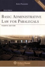 BASIC ADMINISTRATIVE LAW <em>FOR</em> PARALEGALS  <em>FOURTH</em> <em>EDITION</em>