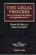 <em>THE</em> LEGAL PROCESS:BASIC <em>PROBLEMS</em> IN <em>THE</em> MAKING AND APPLICATION <em>OF</em> LAW