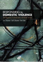 RESPONDING <em>TO</em> DOMESTIC VIOLENCE  THE INTEGRATION OF <em>CRIMINAL</em> <em>JUSTICE</em> <em>AN</em>D HUM<em>AN</em> SERVICES  4TH EDITION