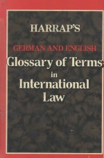 GLOSSARY OF TER<em>M</em>S IN INTERNATIONAL LAW