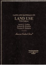 CASES AND MATERIALS ON LAND USE  <em>FIFTH</em> <em>EDITION</em>
