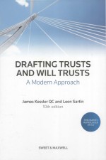DRAFTING TRUSTS AND WILL TRUSTS  A MODERN APPROACH  TENTH <em>EDITION</em>