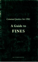 <em>CRIMINAL</em> <em>JUSTICE</em> ACT 1982  A GUIDE <em>TO</em> FINES