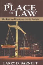 THE PLACE OF LAW  THE ROLE AN<em>D</em> LIMITS OF LAW IN SOCIETY