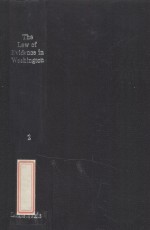THE LAW <em>OF</em> EVIDENCE <em>IN</em> WASH<em>IN</em>GTON  2  <em>FOURTH</em> <em>EDITION</em>