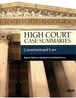 HIGH COURT CASE SUMMARIES  CONSTITUTIONAL <em>LAW</em>  17TH <em>EDITION</em>