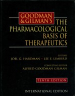 <em>Go</em>odman and <em>Gi</em>lman's t<em>he</em> p<em>ha</em>rmacolo<em>gi</em>cal basis of t<em>he</em>rapeutics tent<em>h </em>edition
